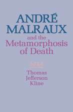 André Malraux and the Metamorphosis of Death