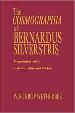 The Cosmographia of Bernardus Silvestris