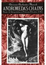 Andromeda′s Chains – Gender & Interpretation in Victorian Literature & Art (Paper)