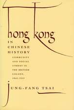 Hong Kong in Chinese History – Community & Social Unrest in the British Colony, 1842–1913 (Paper)