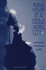 Moral Knowing in a Hindu Sacred City – An Exploration of Mind, Emotion & Self