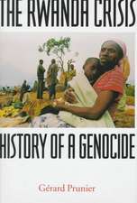 The Rwanda Crisis: History of a Genocide