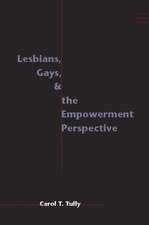 Lesbians, Gays and the Empowerment Perspective