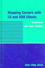 Mapping Careers with LD & ADD Clients – Guidebook & Case Studies