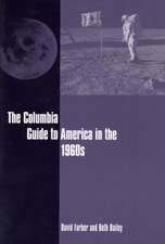 The Columbia Guide to America in the 1960s