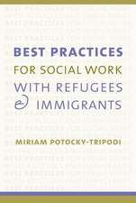 Best Practices for Social Work with Refugees and Immigrants