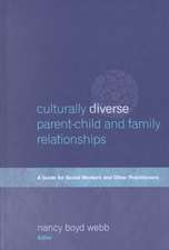 Culturally Diverse Parent-Child and Family Relationships: A Guide for Social Workers and Other Practitioners