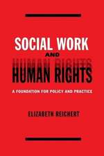 Social Work & Human Rights – A Foundation for Policy & Practice