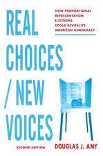 Real Choices/New Voices – How Proportional Representation Elections Could Revitalize American Democracy 2e