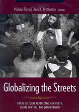 Globalizing the Streets – Cross–Cultural Perspectives on Youth, Social Control, and Empowerment