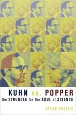 Kuhn vs Popper – The Struggle for the Soul of Science