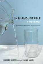 Insurmountable Simplicities – Thirty–Nine Philosophical Conundrums