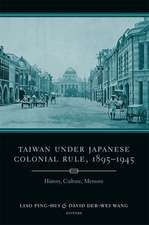 Taiwan Under Japanese Colonial Rule, 1895–1945 – History, Culture, Memory