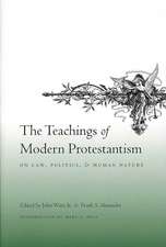 The Teachings of Modern Protestantism on Law, Politics and Human Nature