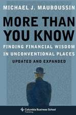 More Than You Know – Finding Financial Wisdom in Unconventional Places (Updated and Expanded)