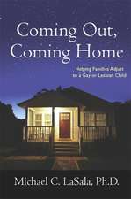 Coming Out, Coming Home – Helping Families Adjust to a Gay or Lesbian Child