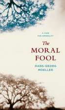 The Moral Fool – A Case for Amorality