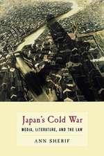 Japan′s Cold War – Media, Literature, and the Law