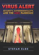 Virus Alert – Security, Governmentality, and the Global AIDS Pandemic