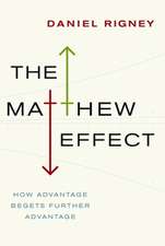 The Matthew Effect – How Advantage Begets Further Advantage