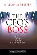 The CEO′s Boss – Tough Love in the Boardroom