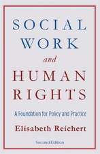 Social Work and Human Rights – A Foundation for Policy and Practice 2e