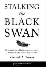 Stalking the Black Swan – Research and Decision–Making in a World of Extreme Volatility