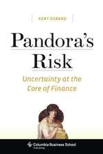 Pandora′s Risk – Uncertainty at the Core of Finance