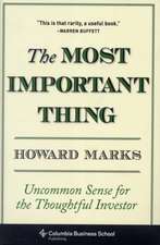 The Most Important Thing – Uncommon Sense for the Thoughtful Investor