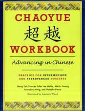 Chaoyue Workbook – Advancing in Chinese – Practice for Intermediate and Pre–Advanced Students