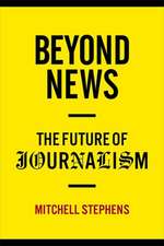 Beyond News – The Future of Journalism