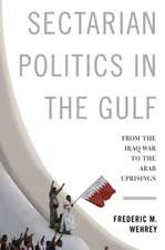 Sectarian Politics in the Gulf – From the Iraq War to the Arab Uprisings