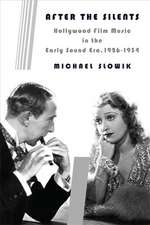 After the Silents – Hollywood Film Music in the Early Sound Era, 1926–1934