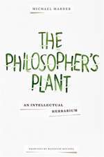 The Philosopher`s Plant – An Intellectual Herbarium