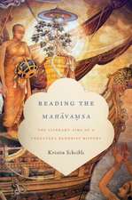 Reading the Mahavamsa – The Literary Aims of a Theravada Buddhist History