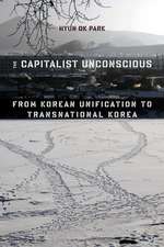 The Capitalist Unconscious – From Korean Unification to Transnational Korea