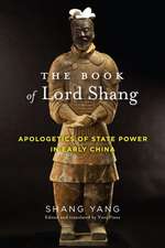 The Book of Lord Shang – Apologetics of State Power in Early China