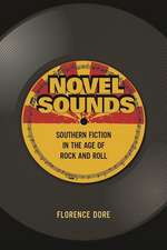 Novel Sounds – Southern Fiction in the Age of Rock and Roll