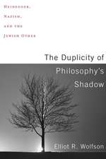 The Duplicity of Philosophy′s Shadow – Heidegger, Nazism, and the Jewish Other