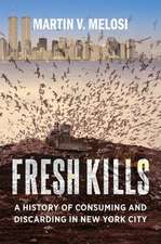 Fresh Kills – A History of Consuming and Discarding in New York City