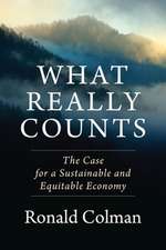 What Really Counts – The Case for a Sustainable and Equitable Economy