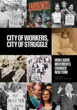 City of Workers, City of Struggle – How Labor Movements Changed New York