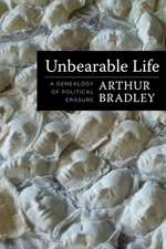 Unbearable Life – A Genealogy of Political Erasure