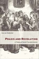 Praxis and Revolution – A Theory of Social Transformation