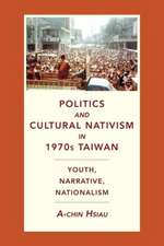 Politics and Cultural Nativism in 1970s Taiwan – Youth, Narrative, Nationalism