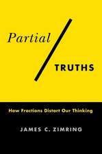 Partial Truths – How Fractions Distort Our Thinking