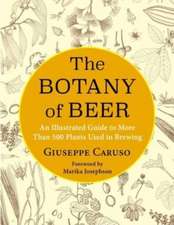 The Botany of Beer – An Illustrated Guide to More Than 500 Plants Used in Brewing