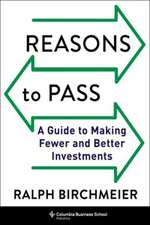 Reasons to Pass – A Guide to Making Fewer and Better Investments