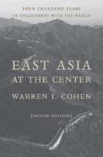 East Asia at the Center – Four Thousand Years of Engagement with the World