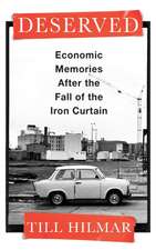 Deserved – Economic Memories After the Fall of the Iron Curtain